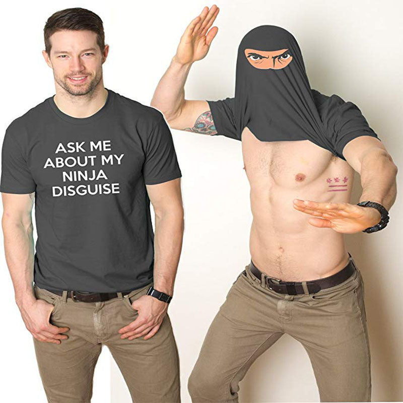 Ask Me About My Ninja Disguise T-shirt short sleeve